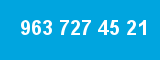 963 727 45 21